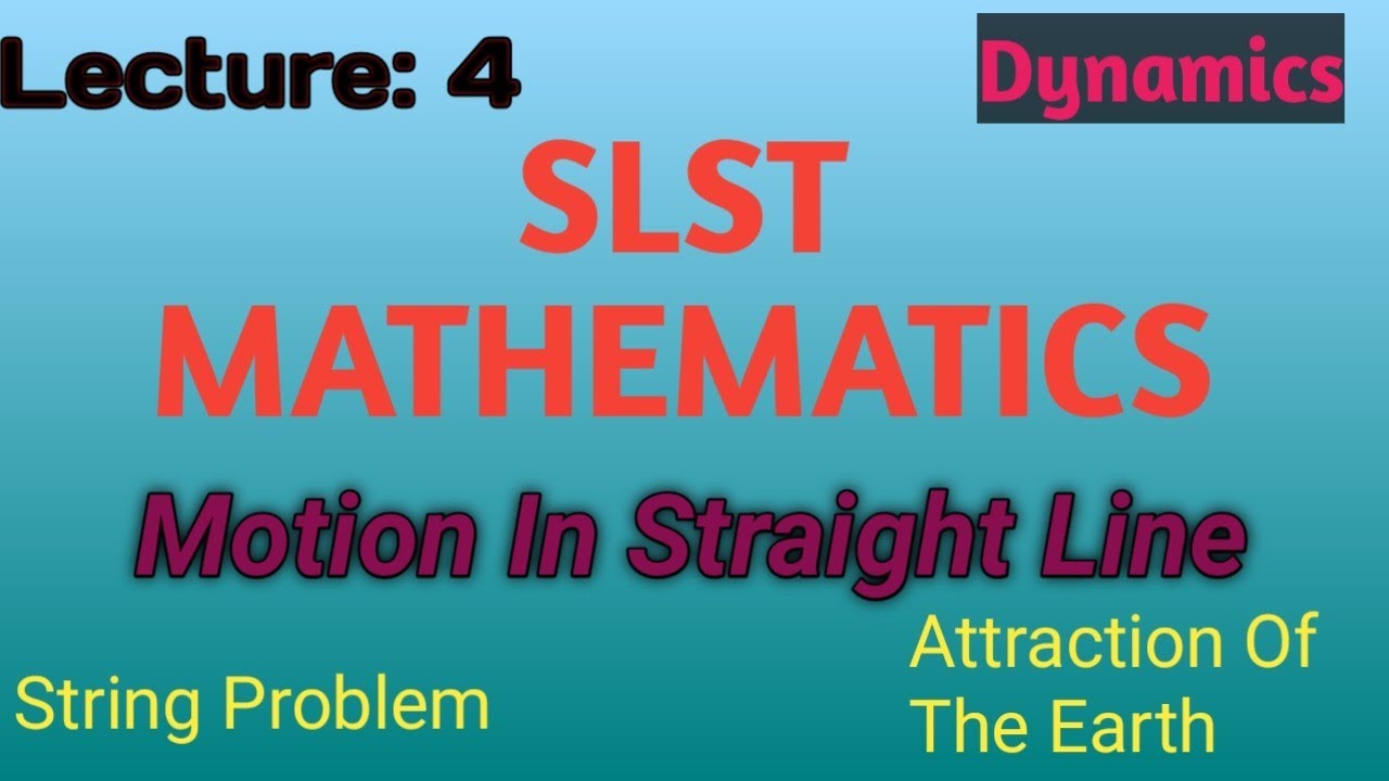 Motion in Straight Line||#dynamics #slst