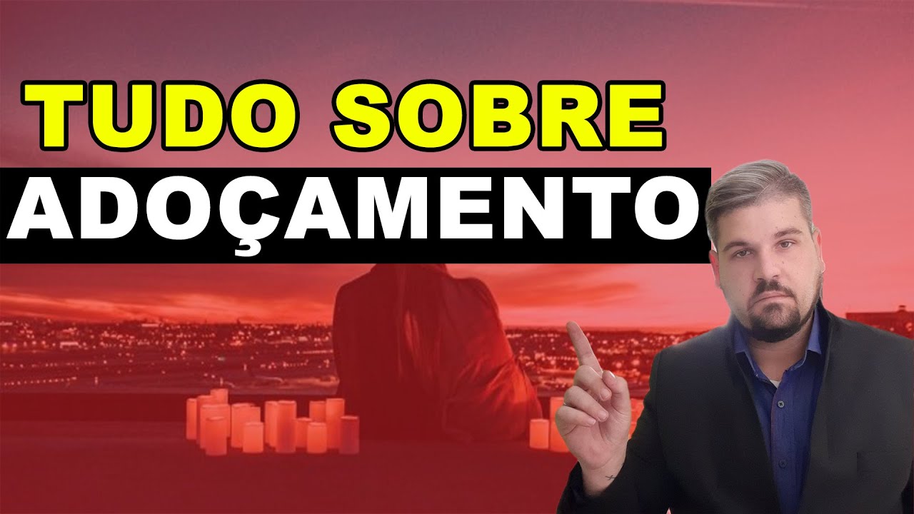 TUDO QUE VOCÊ PRECISA SABER SOBRE ADOÇAMENTO AMOROSO