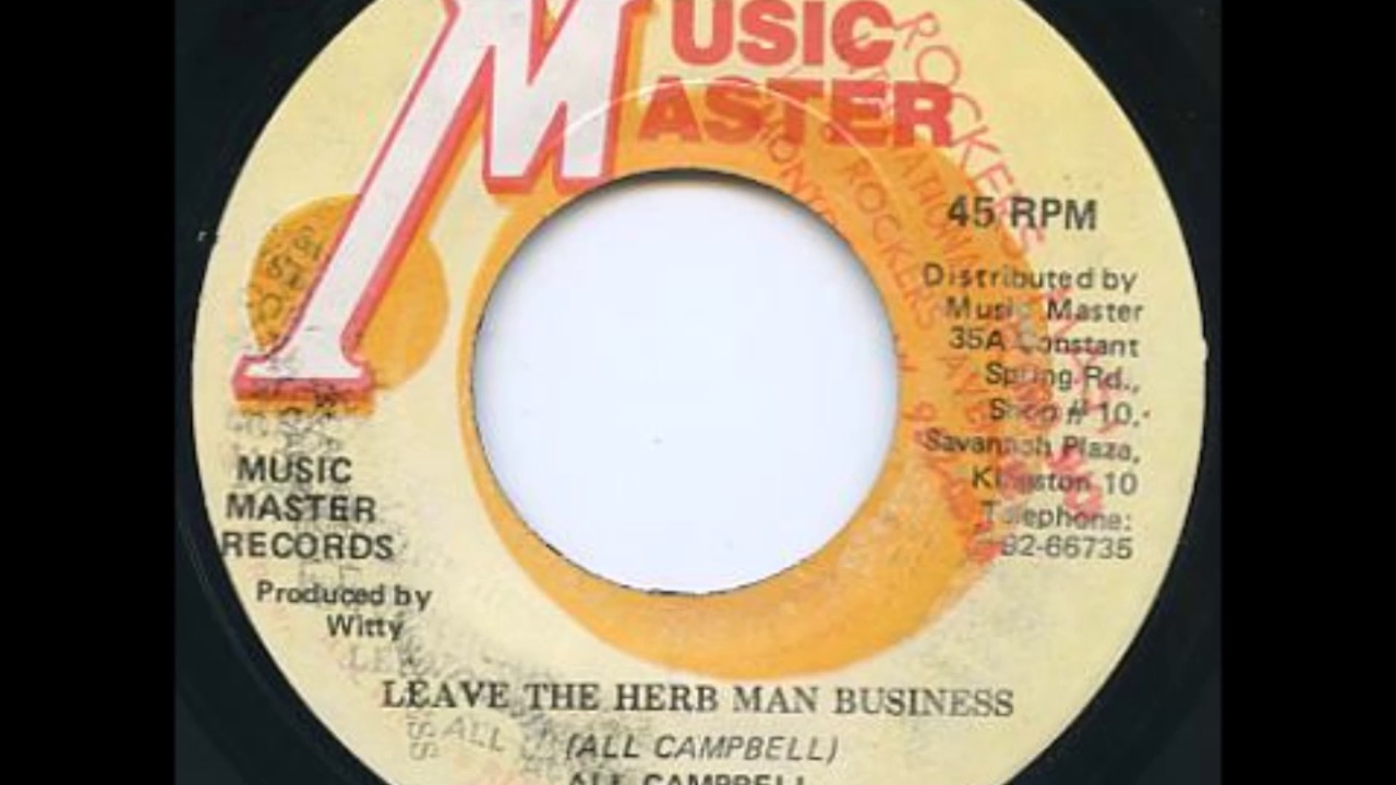 Al Campbell - Leave The Herb Man Business + Dub - 7