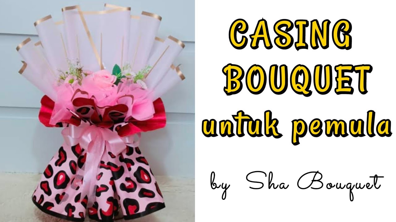 Cara Buat Casing Bouquet Untuk Pemula ll bouquet kosong ll simple casing bouquet
