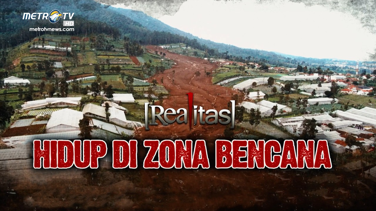 [FULL] REALITAS - HIDUP DI ZONA BENCANA
