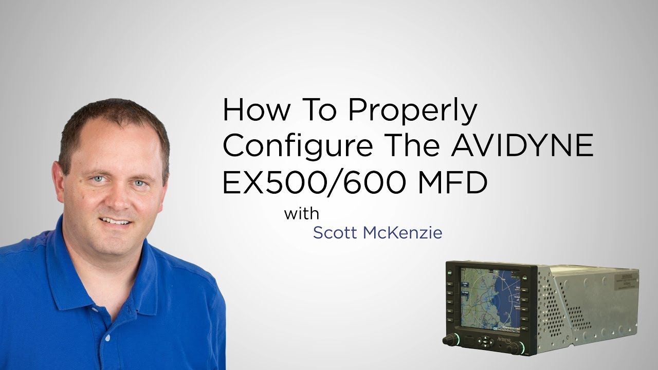 Video DI - How to Properly Configure The Avidyne EX500/600 MFD