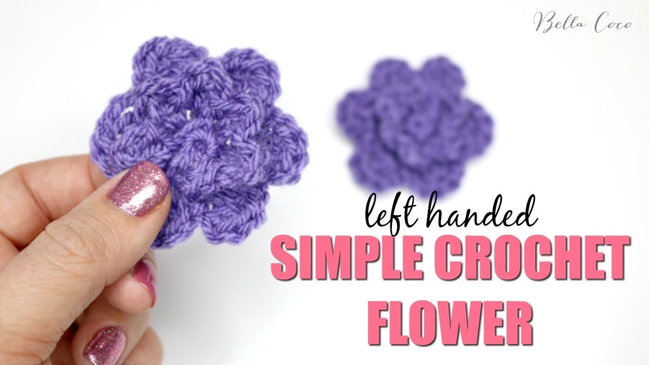 LEFT HANDED CROCHET: SIMPLE CROCHET FLOWER | Bella Coco Crochet