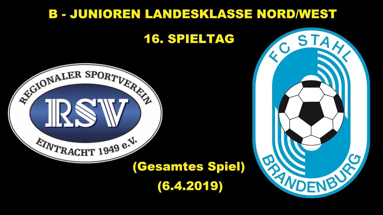 B-Junioren Landesklasse Nord/West RSV Eintracht 1949 vs. FC Stahl BRB [Gesamtes Spiel] (6.4.2019)