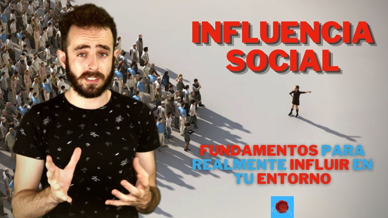 ►Influencia Social | C&oacute;mo Dirigir Grupos Sociales e Influir con Carisma y Lenguaje no Verbal