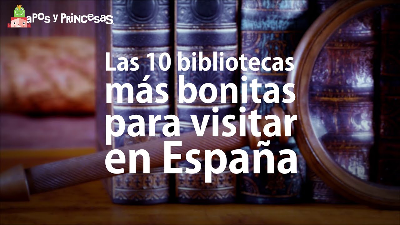 Las 10 bibliotecas m&aacute;s bonitas para visitar en Espa&ntilde;a
