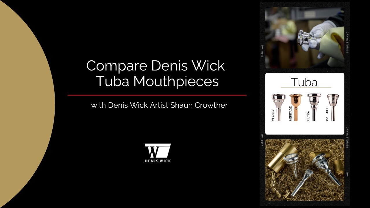 Listen, Compare, Learn: Denis Wick Classic, Heritage, and Aaron Tindall Mouthpieces