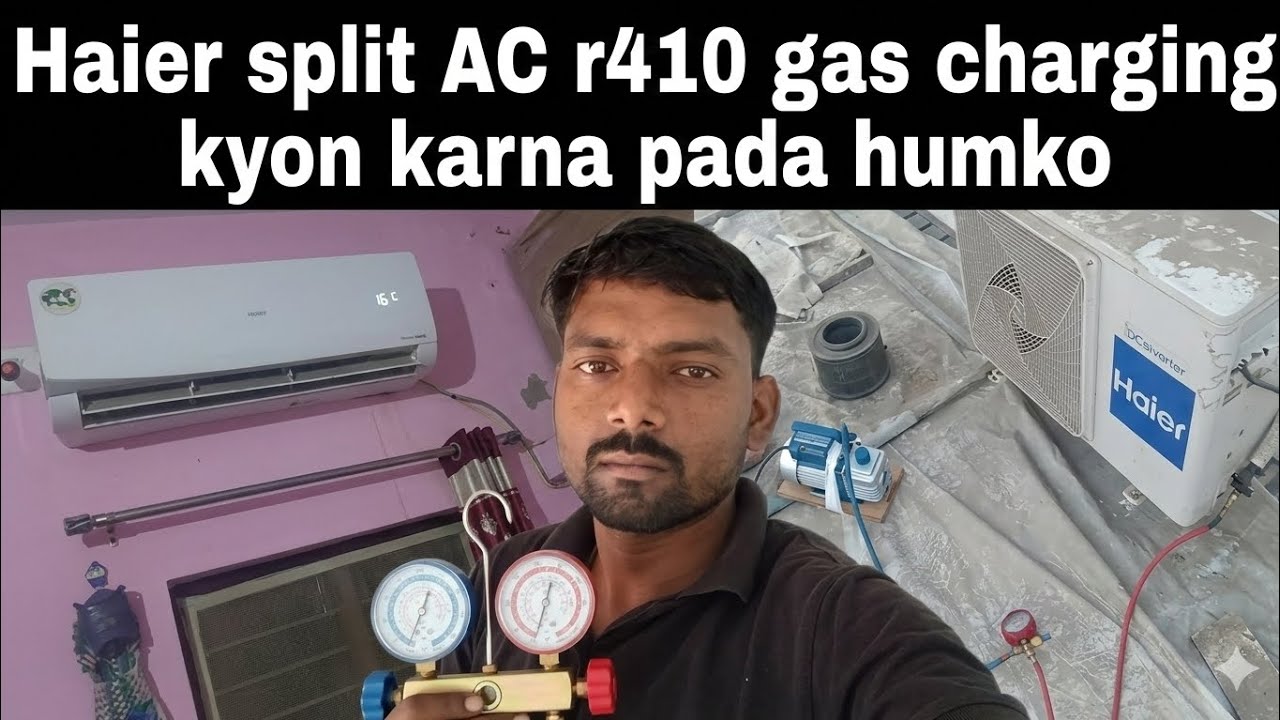 Haier split AC main gas charging kyon karna pada humko r410