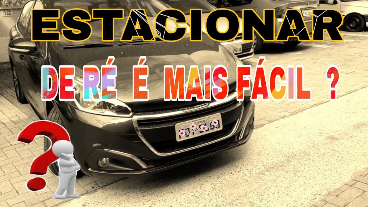 🚙ESTACIONAR DE RÉ ,É  MAIS FÁCIL  ?