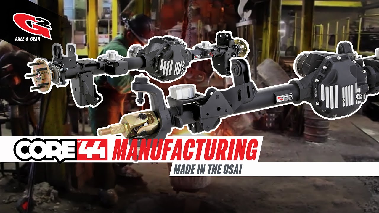G2 Axle & Gear Core 44 Manufacturing -  Made in the USA!