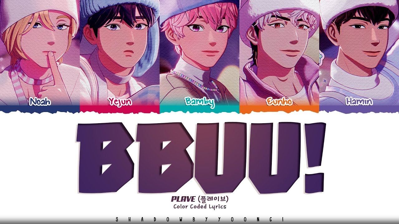 PLAVE 'BBUU!' Lyrics (플레이브 BBUU! 가사) [Color Coded Han_Rom_Eng] | ShadowByYoongi