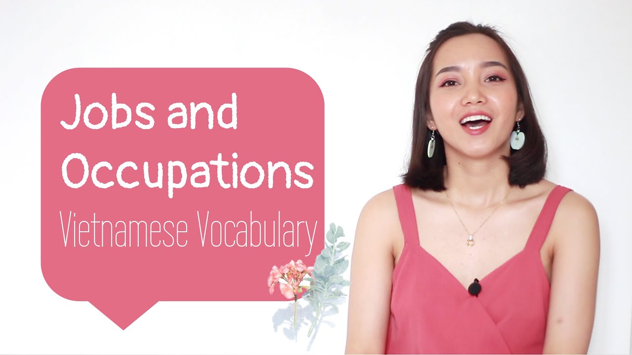 Jobs and Occupations: Vietnamese Vocabulary