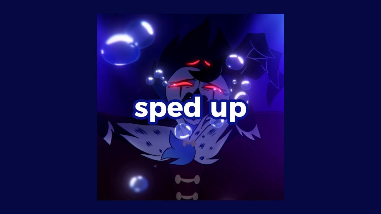 just look my way - helluva boss (sped up)