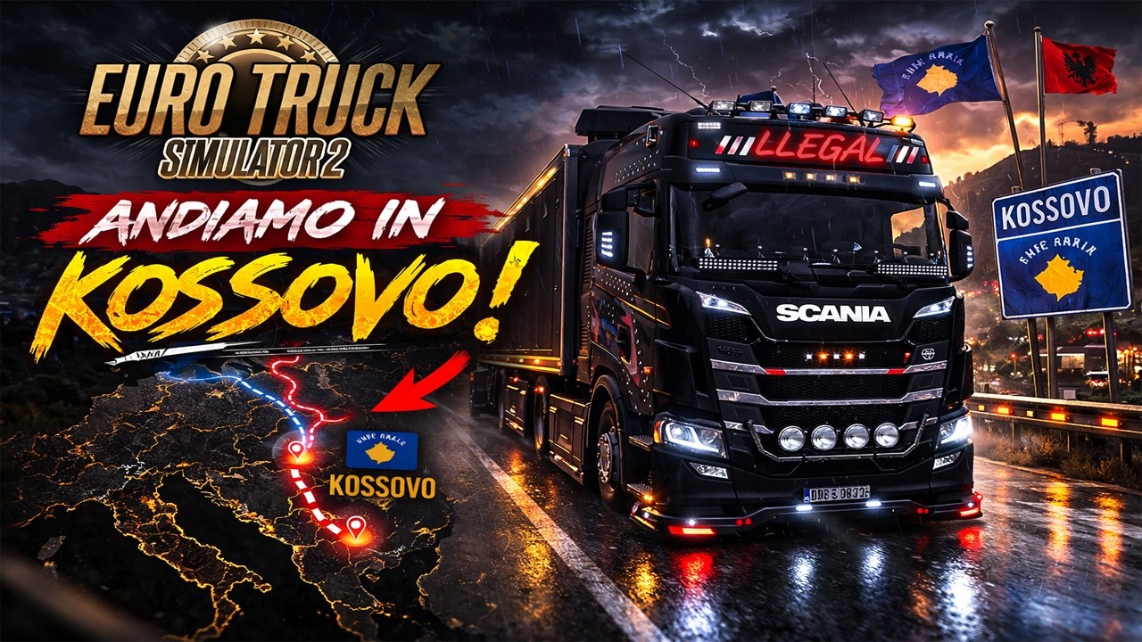 IN VIAGGIO PER IL KOSOVO! ABBONATI E RICEVI IL GIOCO - Euro Truck Simulator 2!