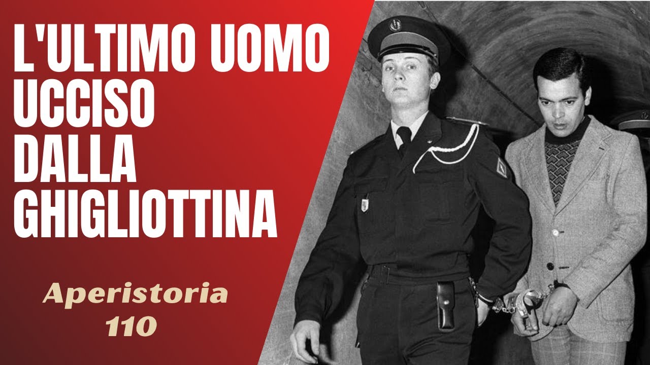 Chi ha inventato la ghigliottina e chi fu l'ultimo a subirla? [AperiStoria 110]