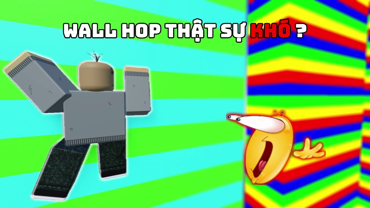Wall Hop Dễ Hơn Tôi Từng Nghĩ Về Nó..