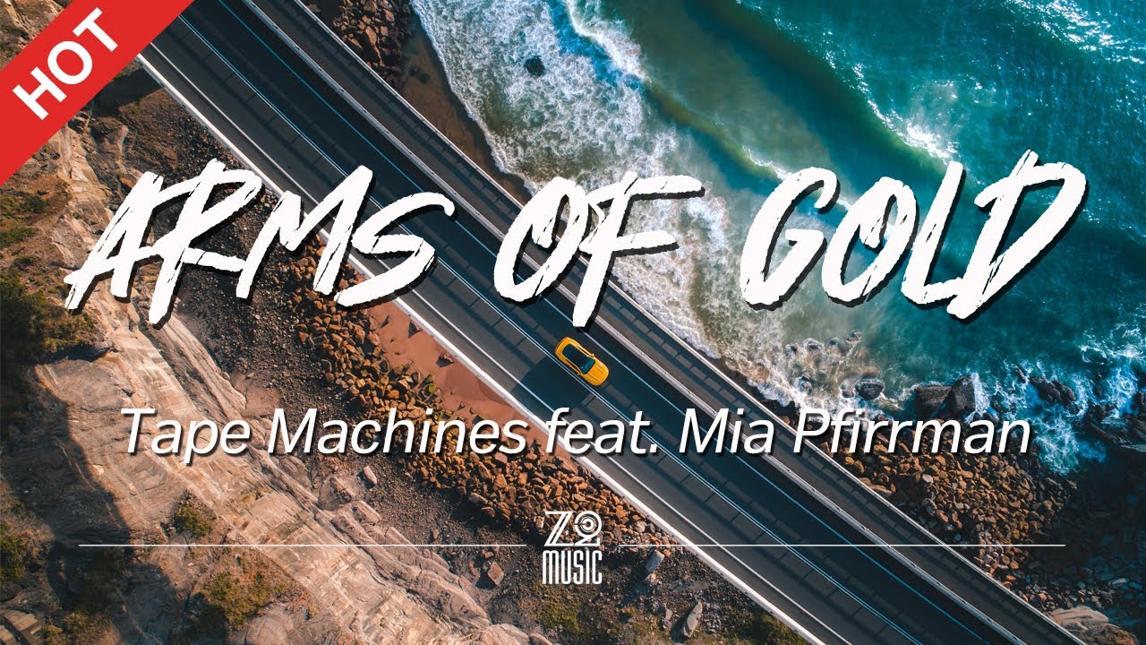 Tape Machines - Arms of Gold (feat. Mia Pfirrman) [Lyrics / HD] | Featured Indie Music 2020