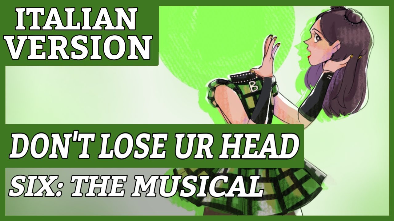 Don't Lose Ur Head | Six: The Musical [ITALIAN VERSION]