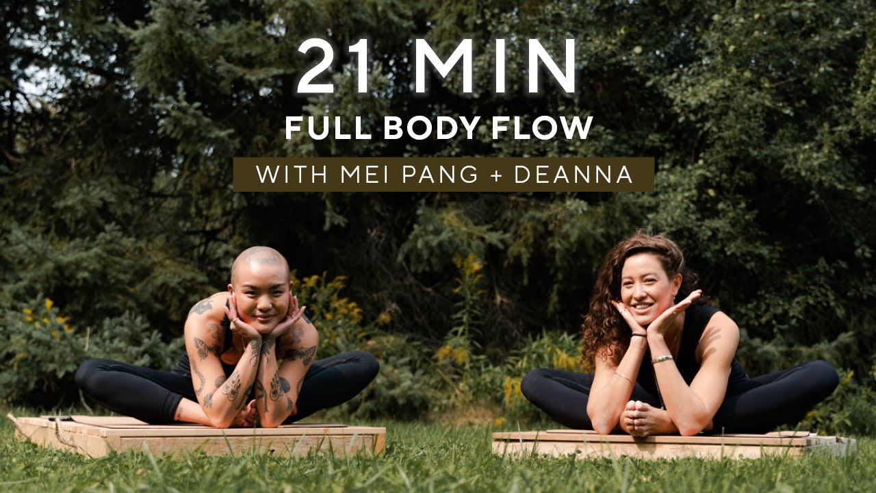21 MIN- Full Body Flow with Deanna and Mei Pang