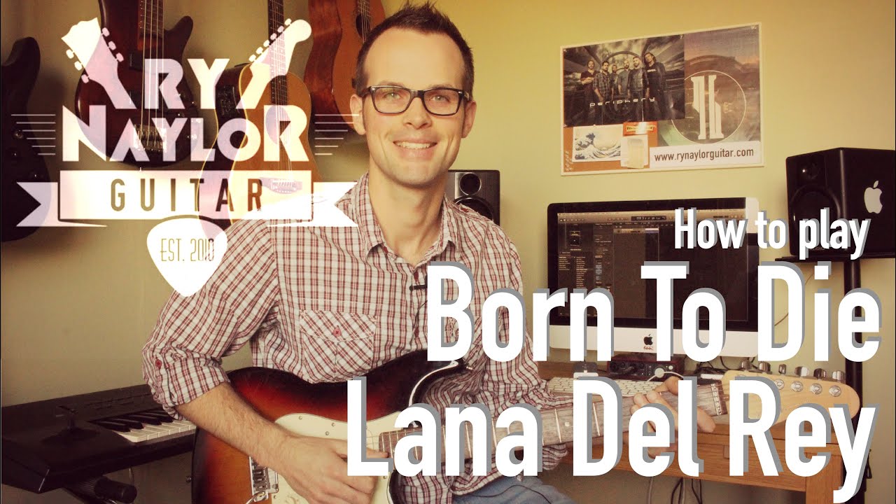 Born To Die - Lana Del Rey - Guitar Tutorial Lesson