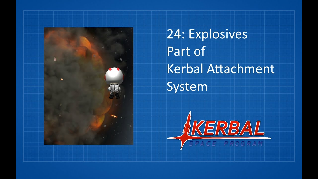 Viruk and Jeb 24: Explosives, Part of Kerbal Attachment System