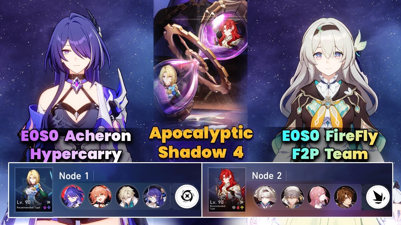 E0S0 Acheron Hypercarry & E0S0 FireFly F2p Team | New Apocalyptic Shadow | 3 Stars | Full Clear |