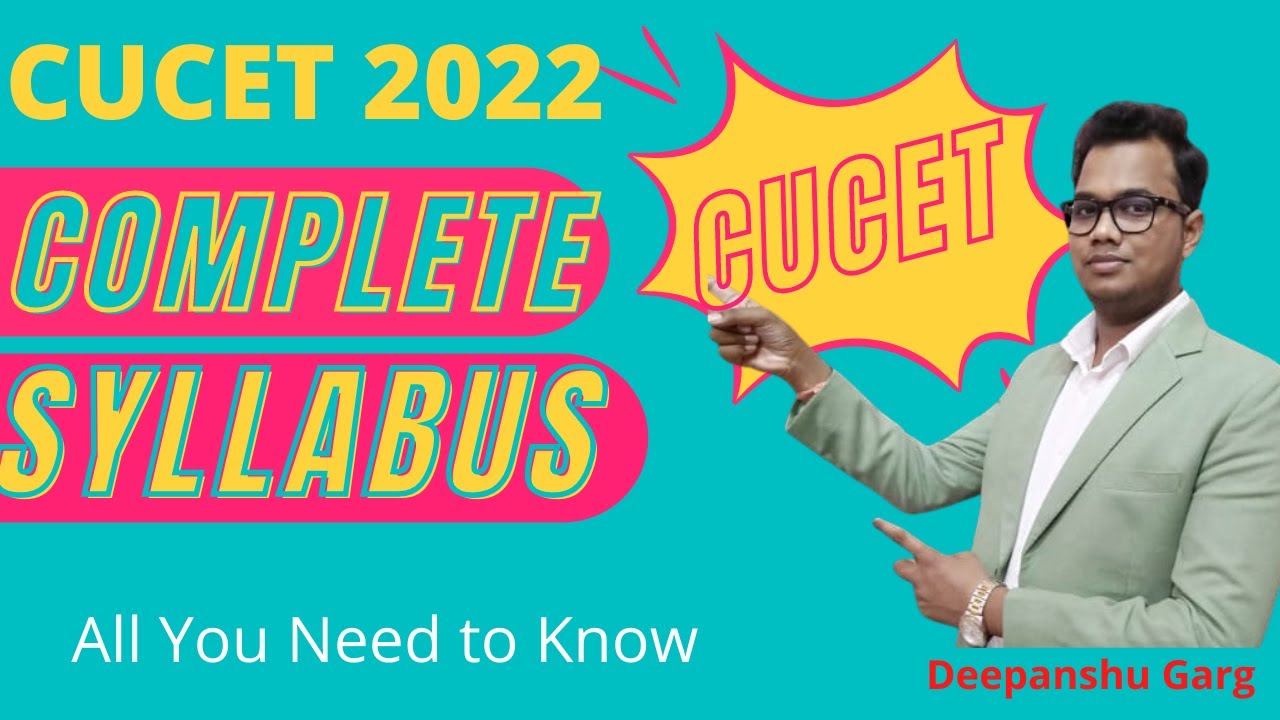 CUCET Syllabus 2022 for UG | All About CUCET, Exam Pattern | Deepanshu Garg - Top Educator Unacademy