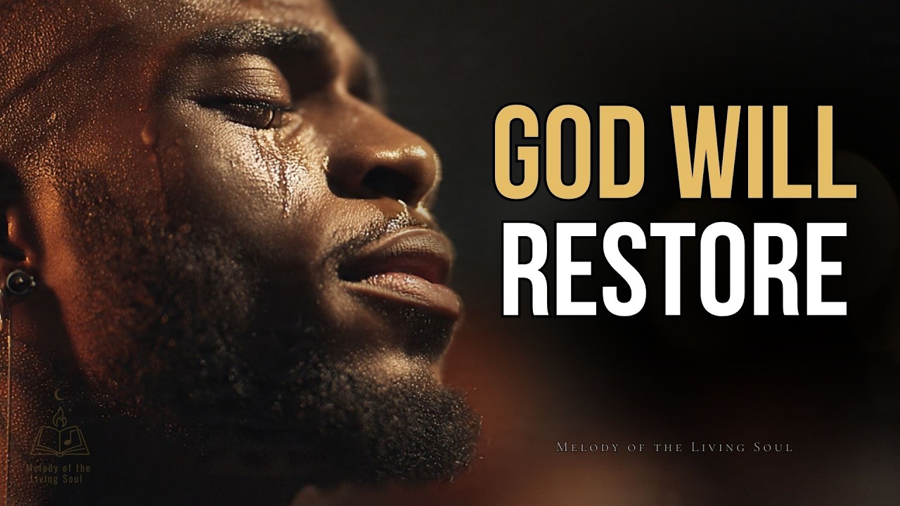 This Year Took So Much but God Will Restore You Powerful Worship Prayer
