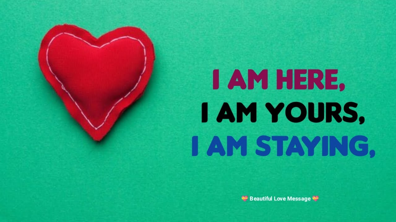 I'm Here 🥰, I'm Yours 😍, I'm Starting 😊| Love Messages for Her/Him 💋| #lovemessages @lovenotes 