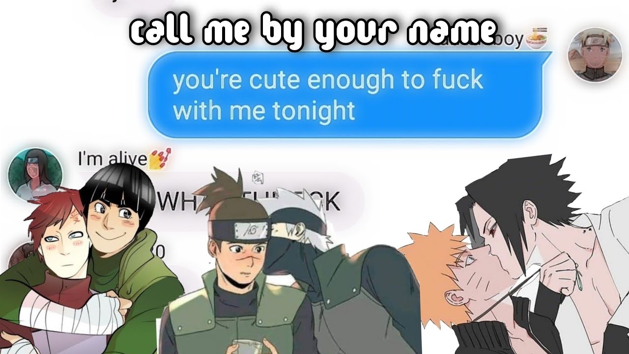 🦋Call Me By Your Name Lyric Prank🦋  [SasuNaru, Gaalee, KakaIru, ShikaTema, SaiIno]