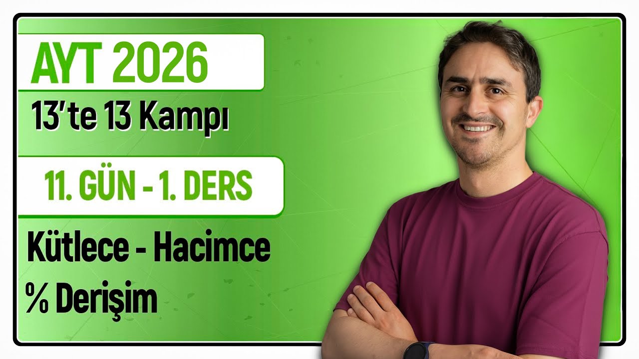 🎯KÜTLECE - HACİMCE YÜZDE DERİŞİM I 11.Gün 1. Ders | 46 Günde AYT Kimya Kampı | 2026