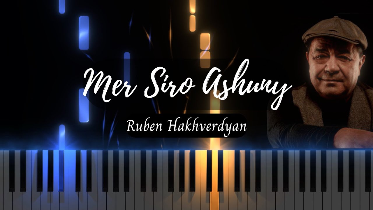 #34 Mer Siro Ashuny - Ruben Hakhverdyan | Piano Tutorial | 50 Notaneri Girq