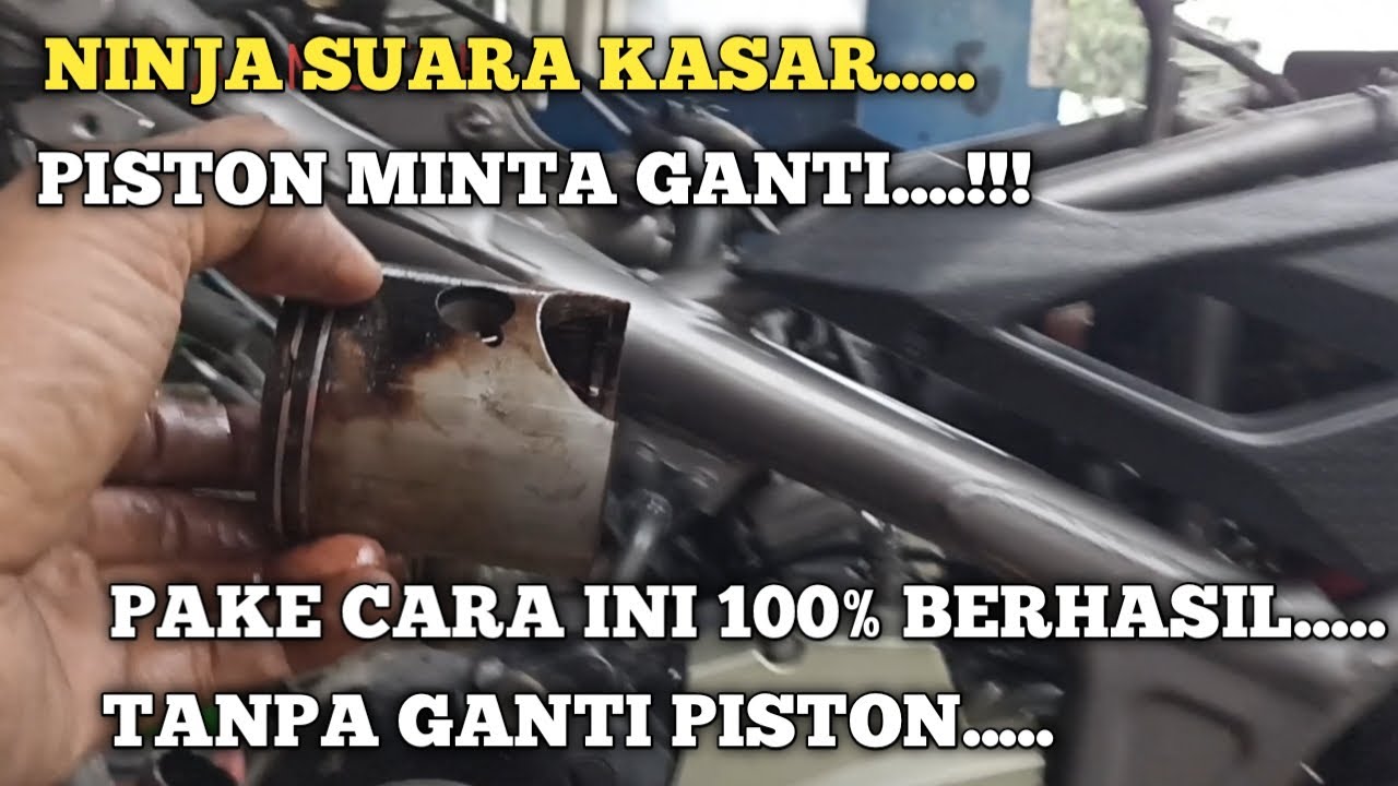 CARA ATASI MESIN NINJA BERSUARA KASAR ❗❗Bakar + getok piston