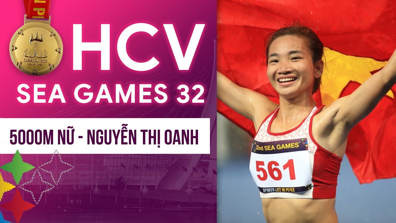 🏅Điền kinh 5000m nữ | Cú bứt tốc đẳng cấp của Nguyễn Thị Oanh để giành HCV tại SEA Games 32!