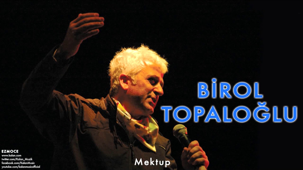 Birol Topaloğlu - Mektup [ Ezmoce &copy; 2007 Kalan M&uuml;zik ]