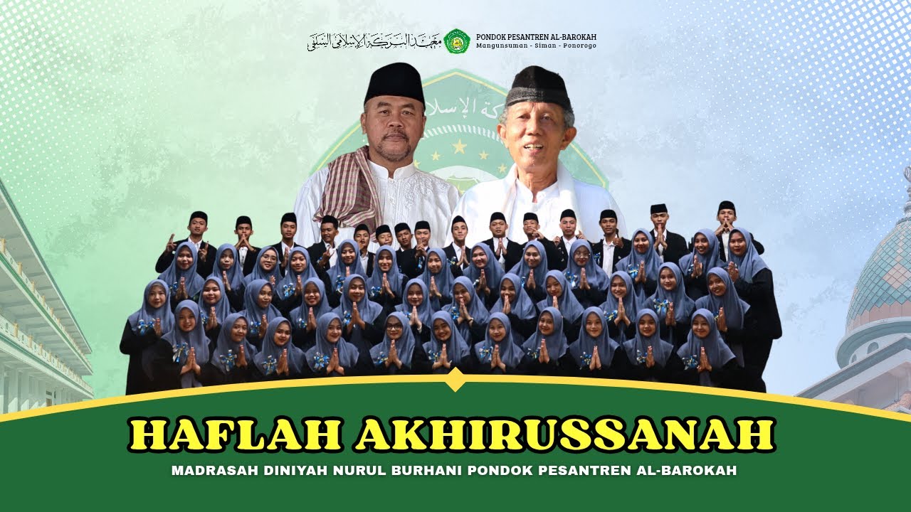 HAFLAH AKHIRUSSANAH DAN MANAQIB SABTU LEGI PONDOK PESANTREN ALBAROKAH MANGUNSUMAN SIMAN PONOROGO