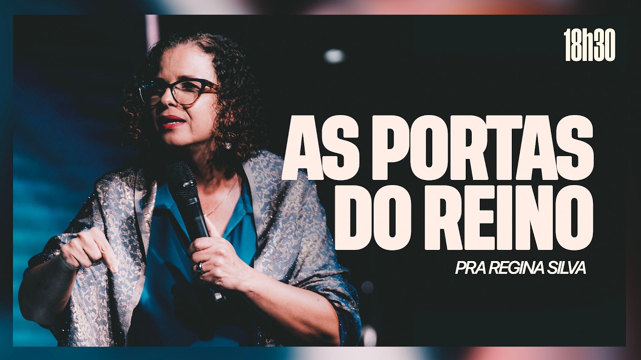 As portas do reino | Pra Regina Campos