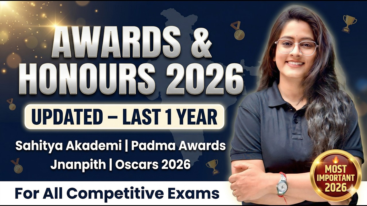 Awards & Honours 2026 Updated Last 1 Year Current Affairs | Sahitya Akademi, Padma Awards, Oscars