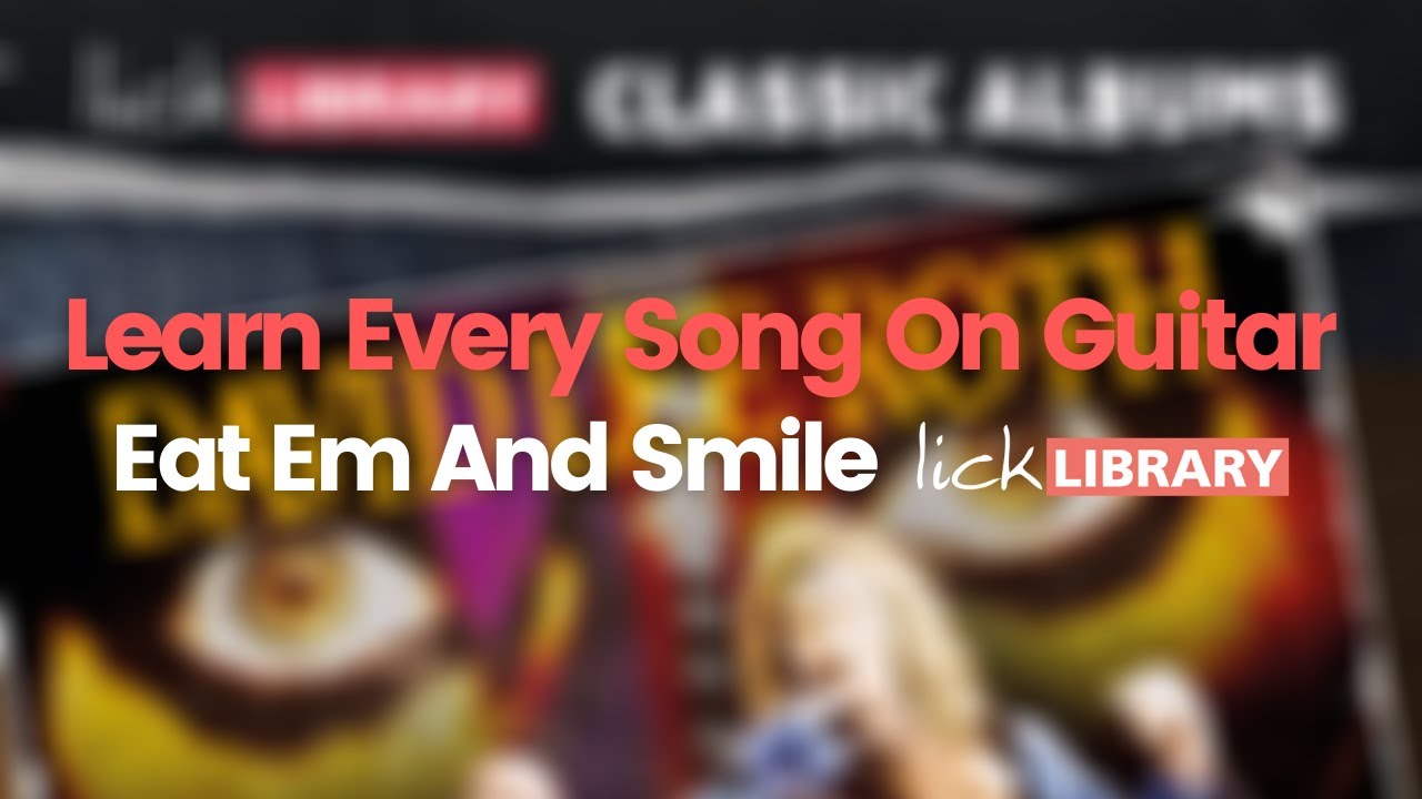 Classic Albums Eat 'Em And Smile