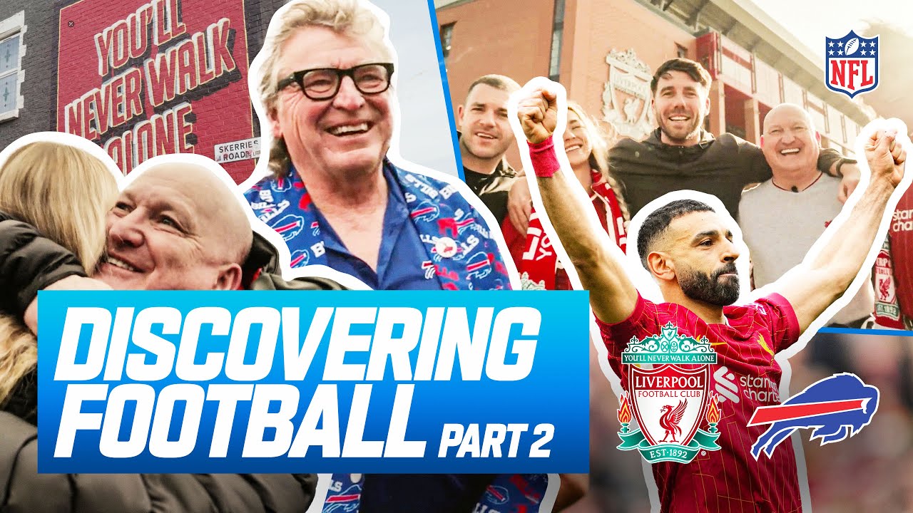 NFL Meets Premier League! Buffalo Bills Fans Experience Anfield | Discovering Football Ep. 2