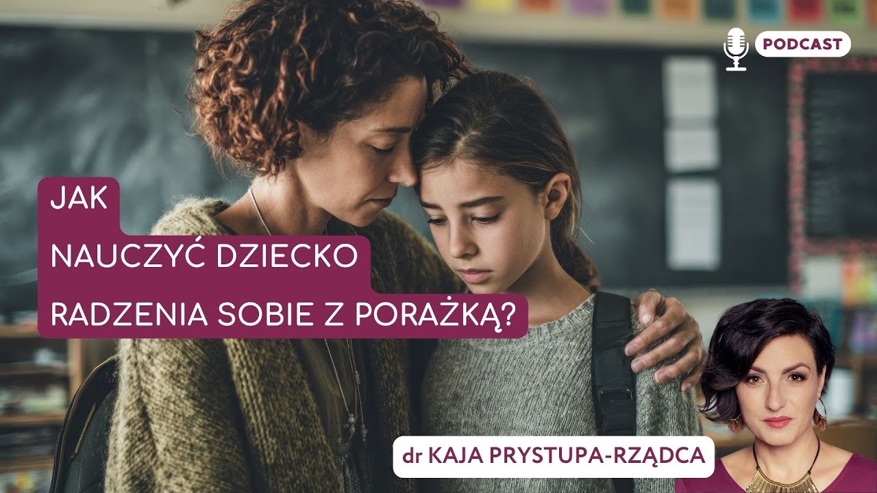 Jak nauczyć dziecko radzenia sobie z porażką?