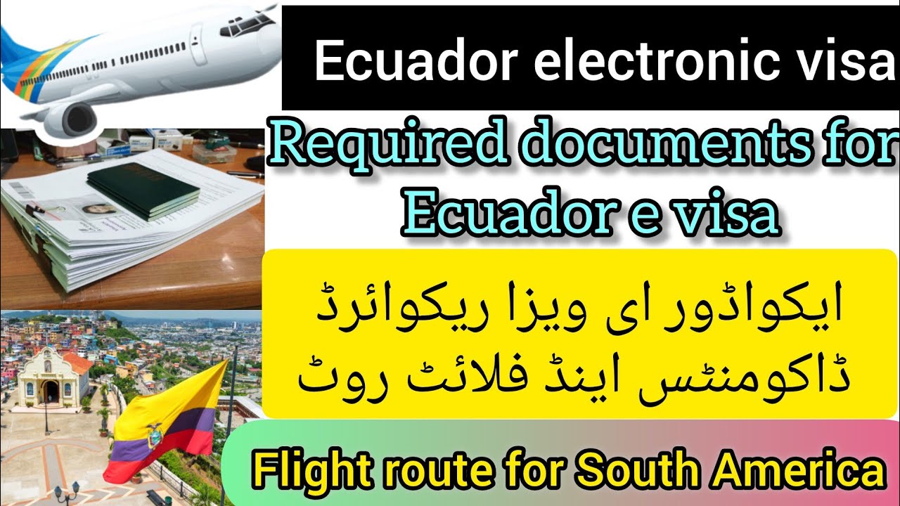 flight route for South American country's || Ecuador e visa required documents|| electronic visa