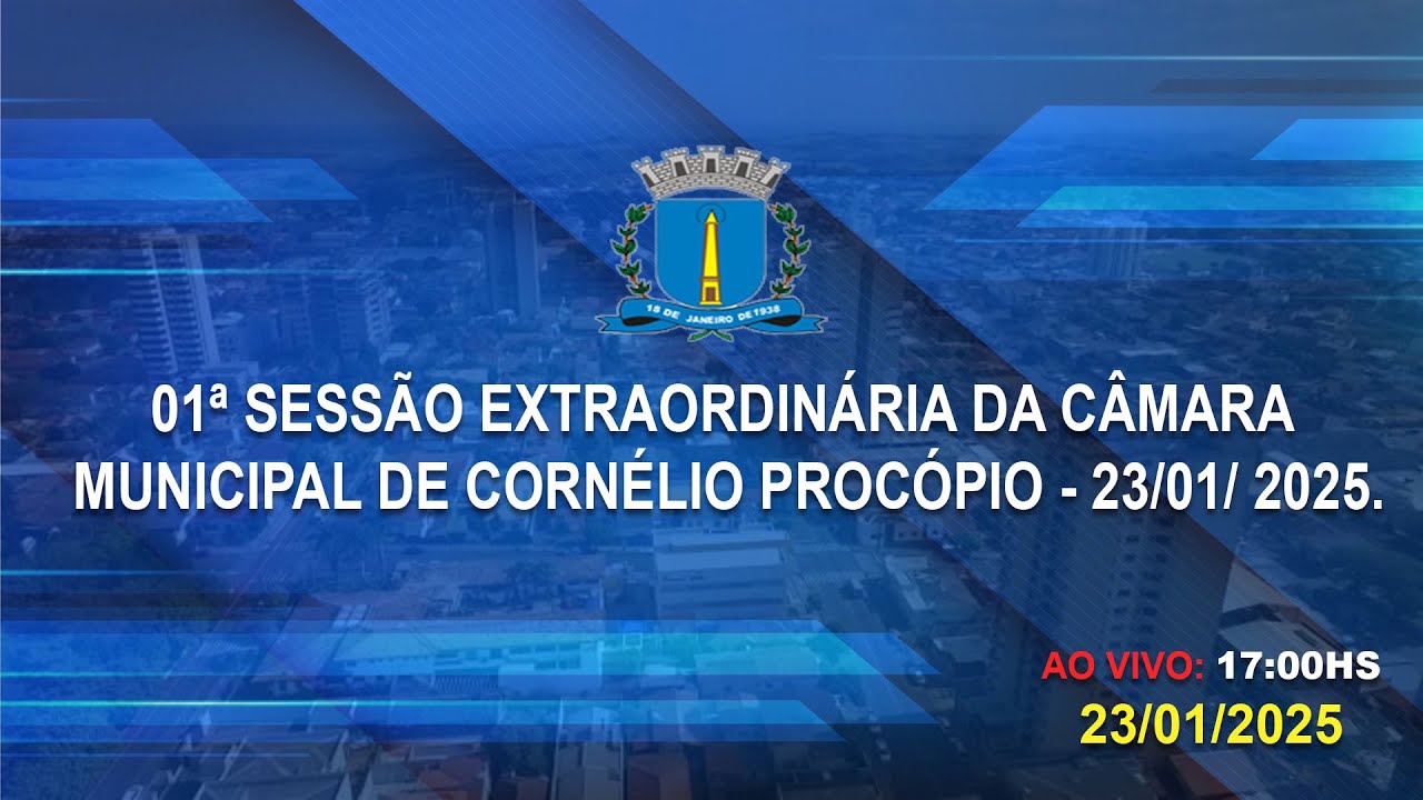 01ª SESSÃO EXTRAORDINÁRIA DA CÂMARA MUNICIPAL DE CORNÉLIO PROCÓPIO - 23/01/ 2025.