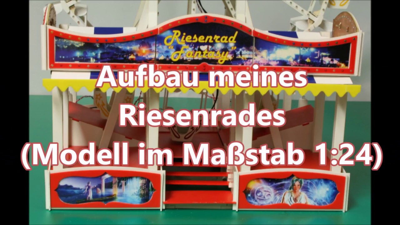Aufbau Riesenrad (Modell Maßstab 1:24)