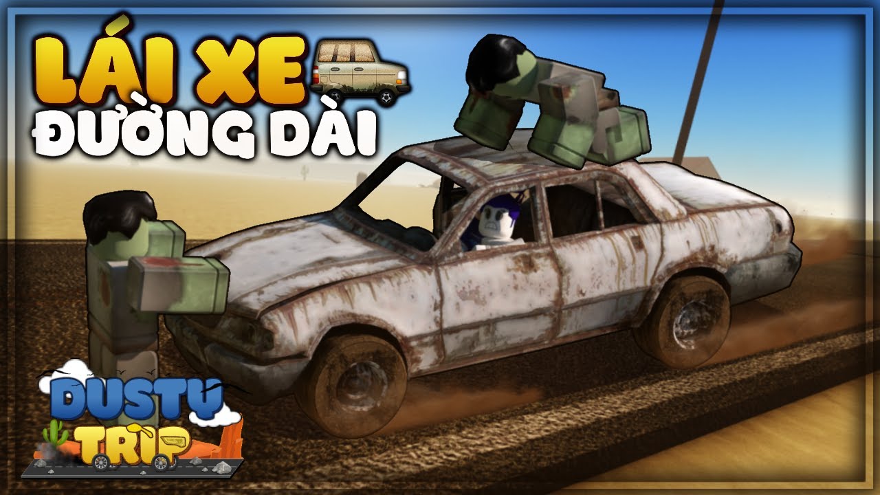 🚗ROBLOX A Dusty Trip Là Game Mới RẤT DỄ GÂY NGHIỆN Và Chuyến Đi Xe Đường Dài Quá Bất Ổn =)))