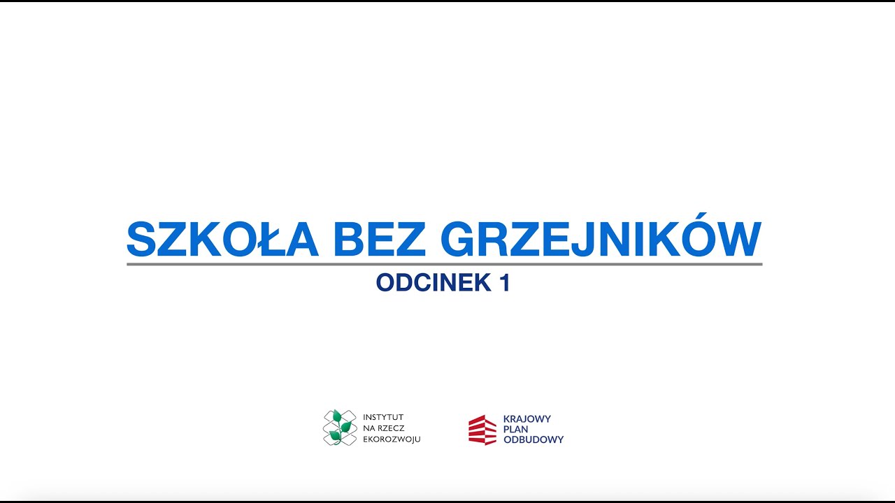 OZE Świadomi Odc. 1 Szkoła bez grzejników