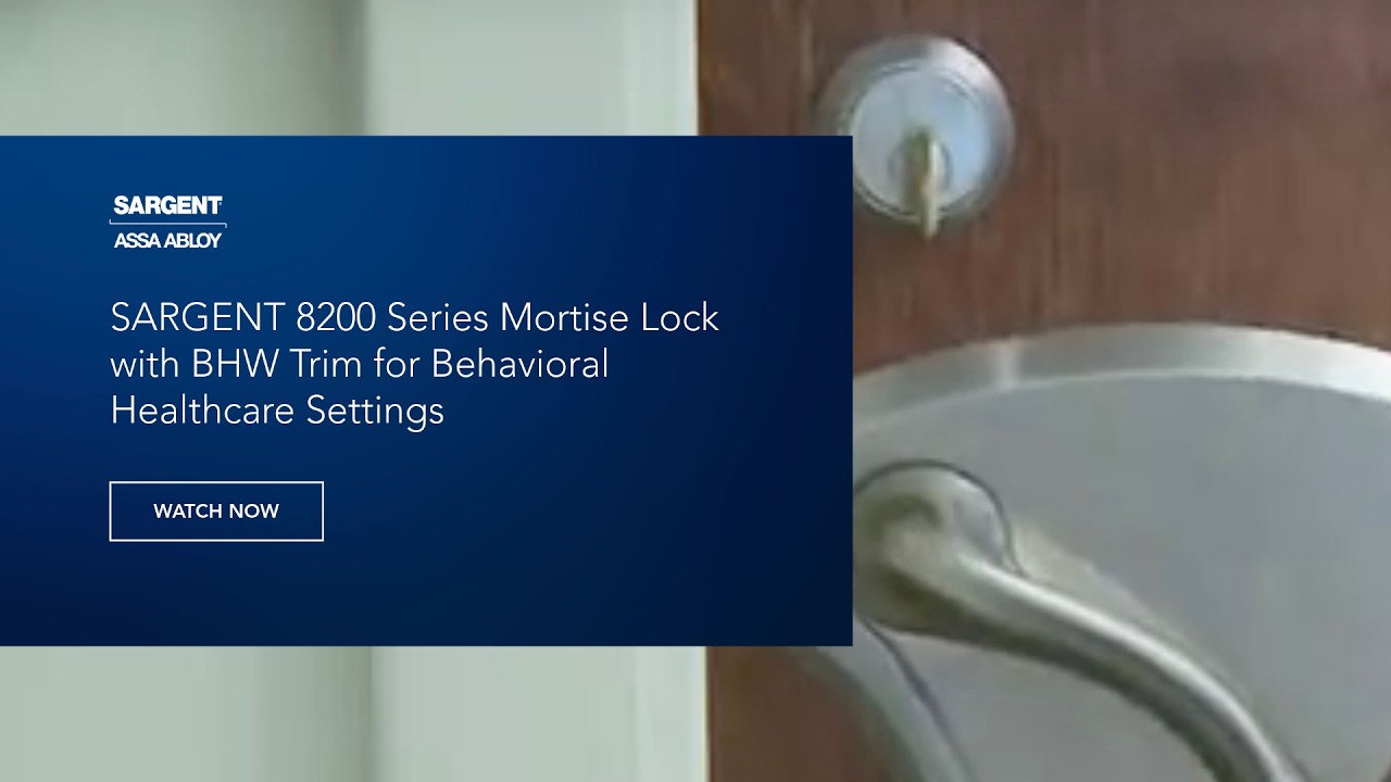 SARGENT 8200 Series Mortise Lock with BHW Trim for Behavioral Healthcare Settings