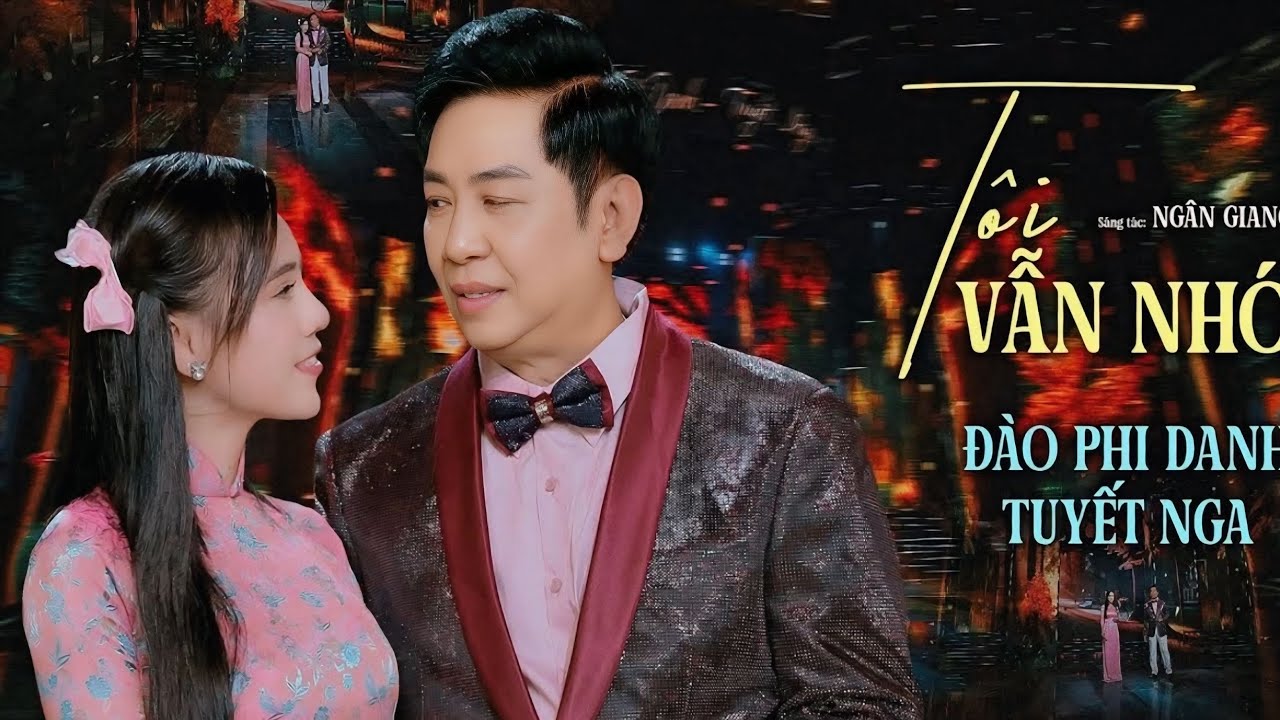 TÔI VẪN NHỚ | Tuyết Nga ft Phi Danh | nhạc trữ tình đặc sắc | song ca hay nhất năm 2026 | Dân Ca hay