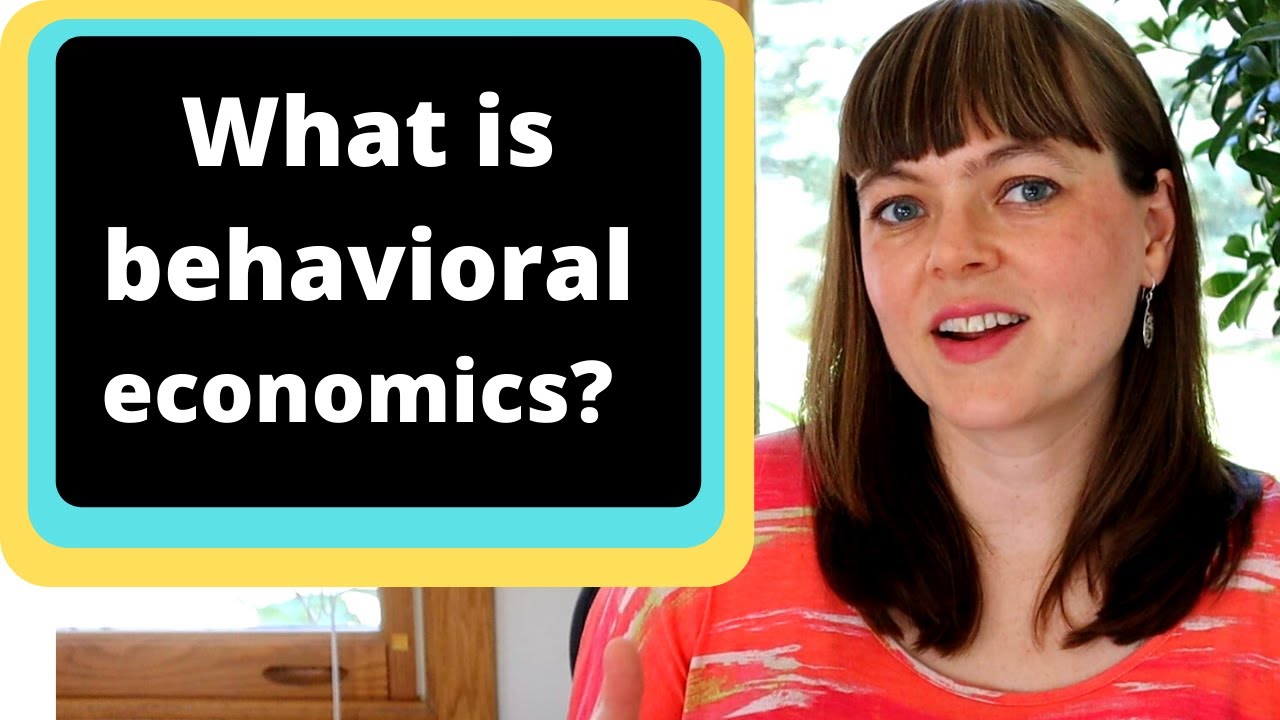 Behavioral Economics Defined