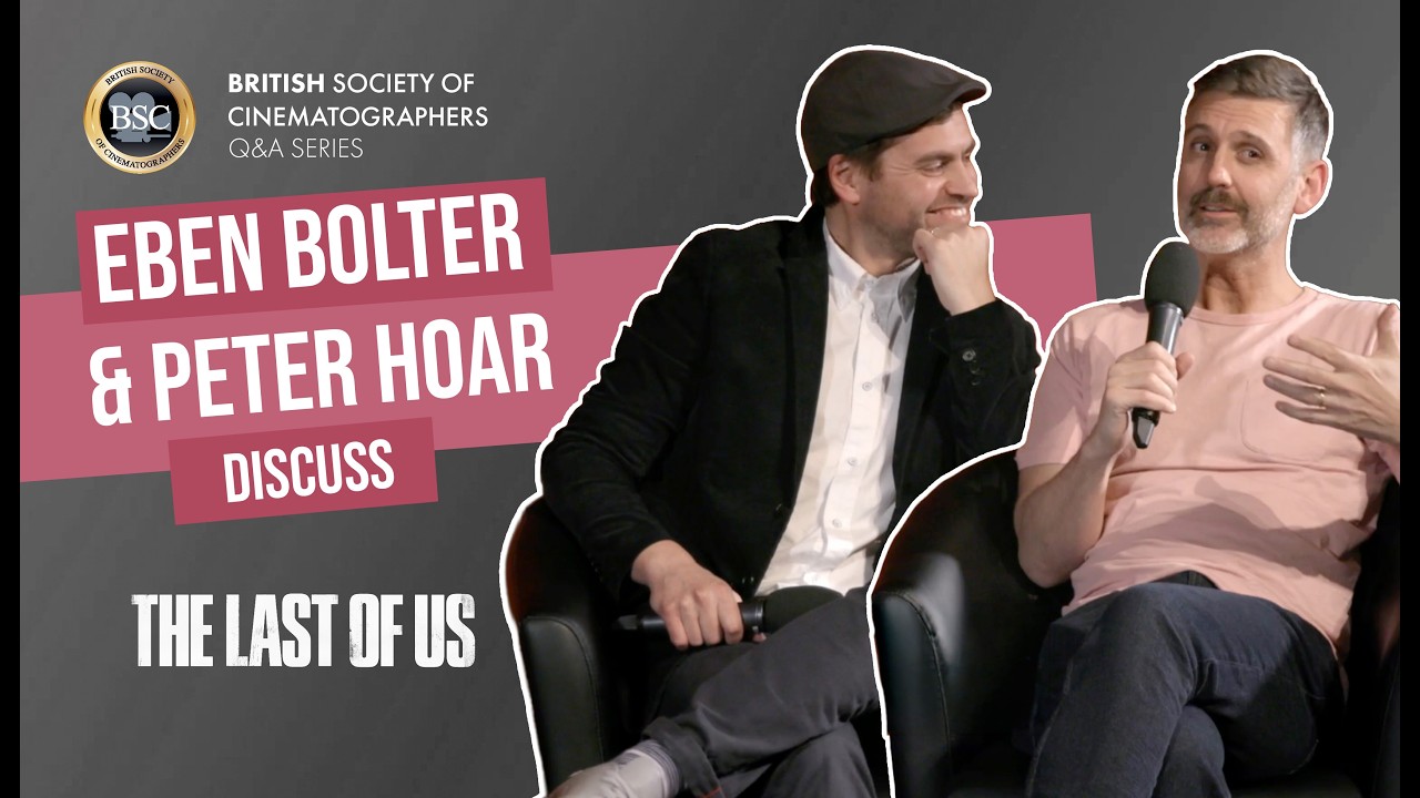 The Last of Us Q&A with Eben Bolter ASC BSC and Director Peter Hoar